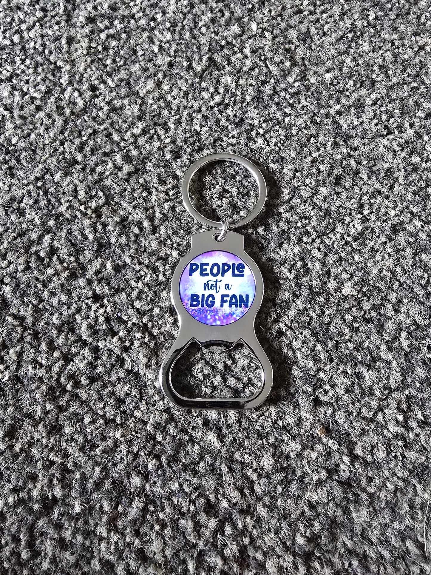 Keyring/Bottle Opener - People Not A Big Fan.