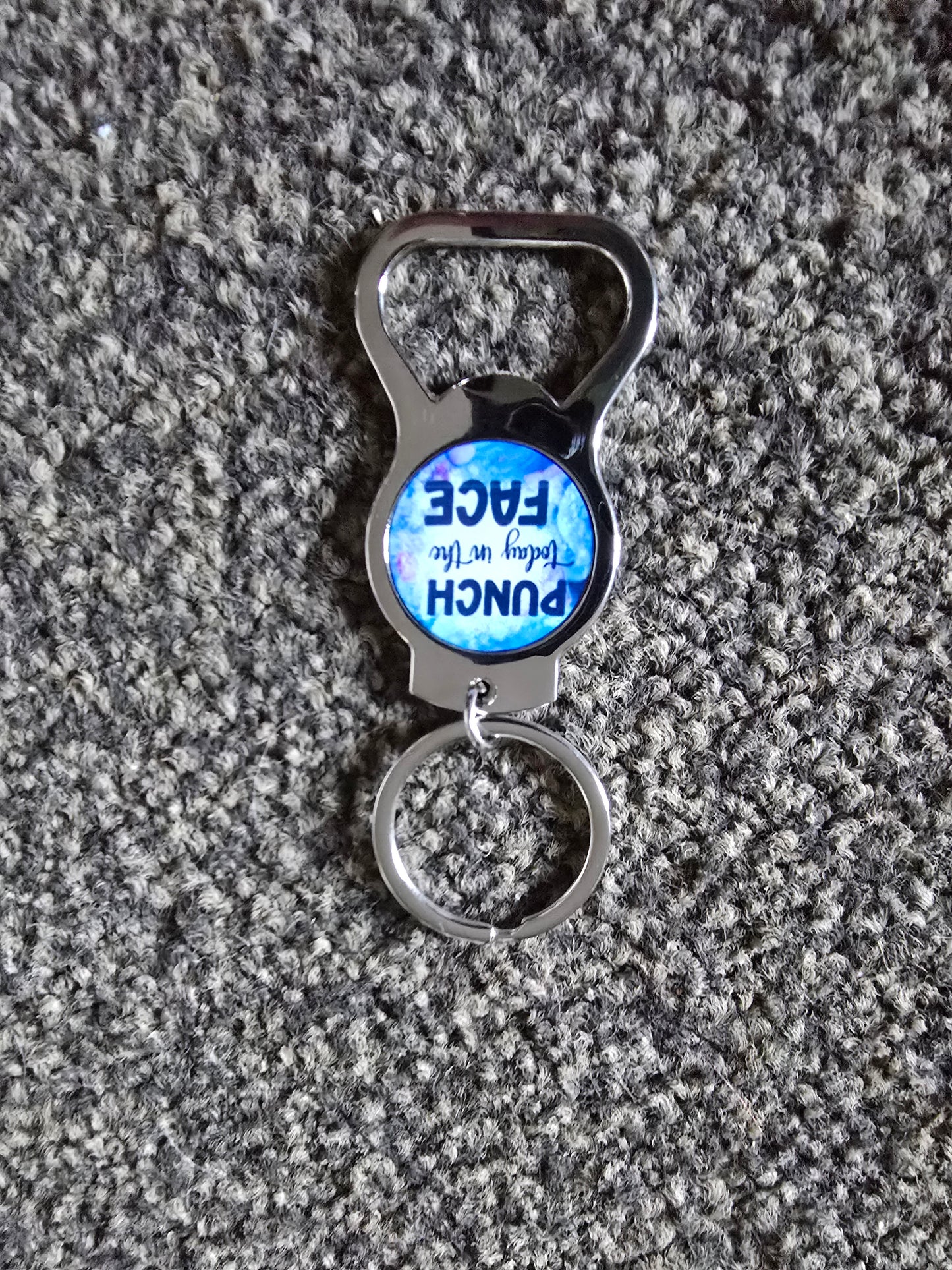 Keyring/Bottle Opener - Punch Today In The Face