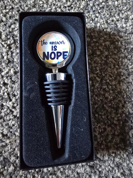 Wine Bottle Stopper -The Answer Is Nope