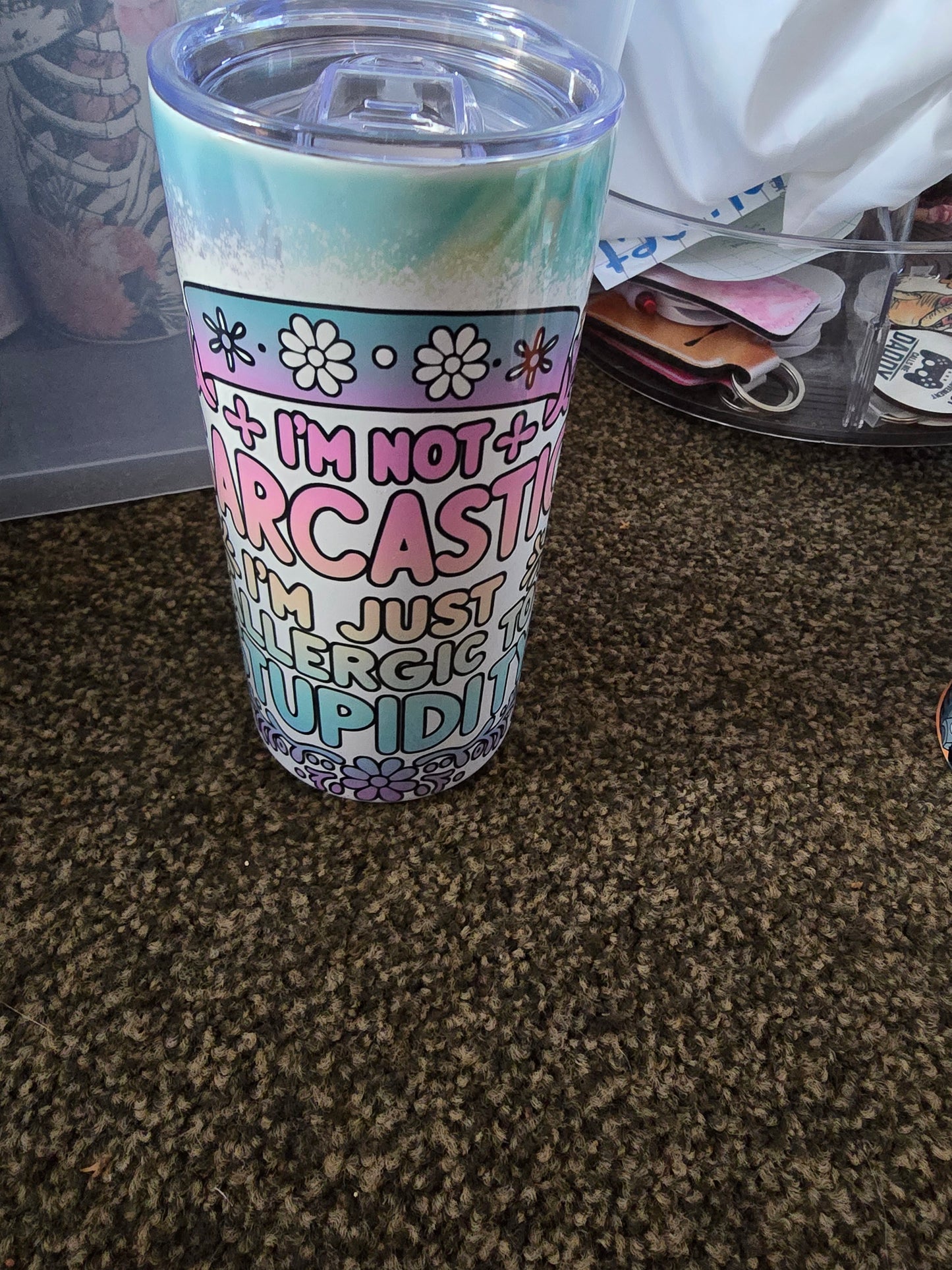 15oz Tumbler - I'm Not Sarcastic im just allergic to stupid..