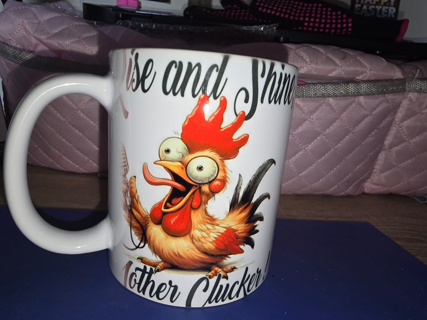 12 Oz Mug - Rise and Shine mother clucker