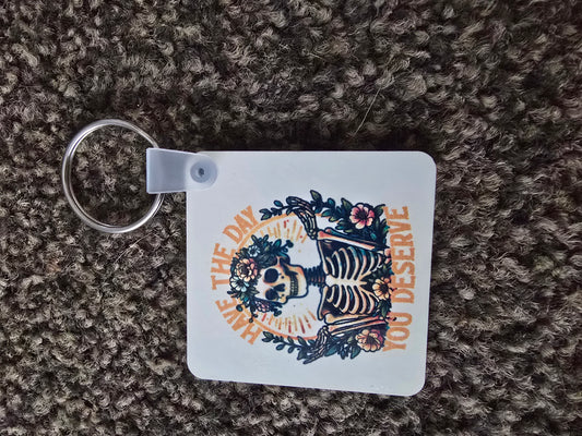 Keyring- Have the day you deserve