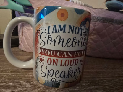 12 Oz Mug - I Am Not Someone..